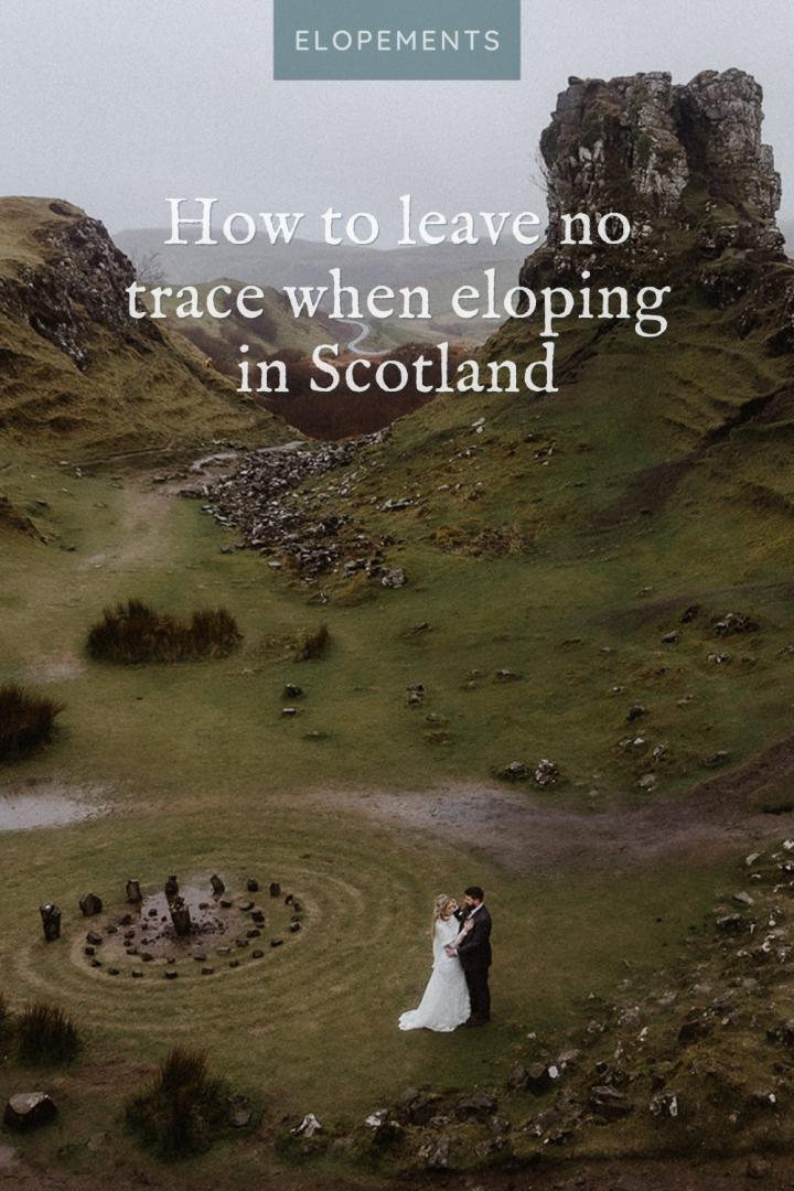 leave no trace guide in Scotland for elopement couples